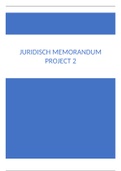Juridisch memorandum - Individuele Opdracht Project 2 / Eigen cijfer = 10