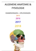 ALGEMENE ANATOMIE & FYSIOLOGIE | Beantwoorde examenvragen (!!!) 2015 t.e.m. 2018