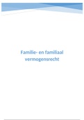 Volledige samenvatting  familie- en familiaal vermogensrecht
