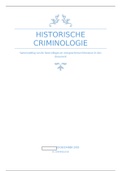 Complete samenvatting hoorcolleges en literatuur Historische Criminologie