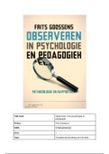 Samenvatting van het hele boek Observeren in psychologie en pedagogiek (auteur Frits Goossens)