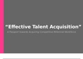 Effective Talent Acquisition: A Passport towards Acquiring Competitive Millenial Workforce 