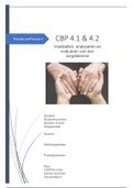 Beroepsproducten stageopdrachten CBP 4.1 en 4.2 CBP Vaststellen, analyseren en evalueren van een zorg dilemma PLP 4 Resultaat: 8.8