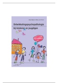 Samenvatting Ontwikkelingspsychopathologie bij kinderen en jeugdigen, 3e herziene druk & oefenvragen