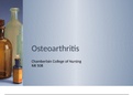 NR 508 Week 6 Grand Rounds PowerPoint Presentation: Osteoarthritis: Chamberlain College of Nursing
