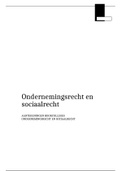 Complete bundel aantekeningen Ondernemingsrecht (privaat, onderneming en sociaal) Tilburg Universiteit
