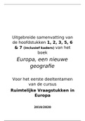 Uitgebreide samenvatting van de hoofdstukken 1, 2, 3, 5, 6 & 7 van het boek 'Europa, een nieuwe geografie' 