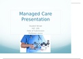 HLT 205 Week 4 Assignment, Managed Care Presentation