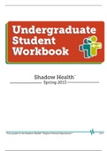 Shadow Health Undergraduate Student Workbook, Your guide to the Shadow Health Digital Clinical Experience.