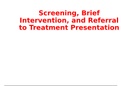 NR 443 Week 6 Assignment: SBIRT Screening, Brief Intervention, and Referral to Treatment Presentation