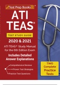 ATI TEAS Study Guide 2022 and 2023 ATI TEAS Study Manual with 2 Complete Practice Tests for the 6th Edition Exam [Includes Detailed Answer Explanations] Assessment Technologies Institute (ATI) and Test of Essential Academic Skills (TEAS)
