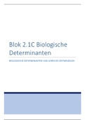 Uitgebreide samenvatting van het blok 2.1C Biologische Determinanten (Erasmus)
