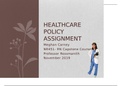 NR 451 - RN Capstone Course HEALTHCARE POLICY ASSIGNMENT