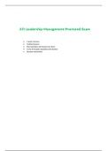 ATI Leadership Management Proctored Exam, (2 Versions), Verified Correct Solution. Cover All Possible Questions