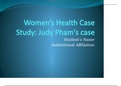 Women’s Health Case Study: Judy Pham's case_Complete (100% scored) Presentation.