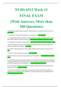 NURS 6512 / Nurs6512 Week 11  FINAL EXAM (With Answers, More than 100 Questions)