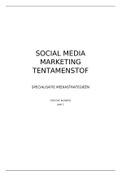 Samenvatting tentamenstof &vert; Social Media Marketing &vert; Readerstof&comma; colleges&comma; kennisclips en voorbeelden&sol;opdrachten&rpar;