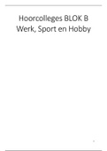 Fysiotherapie Hoorcolleges Jaar 1 Blok B werk/sport/hobby, Hogeschool Utrecht