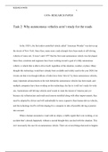 C456- RESEARCH PAPER  Task 2: Why autonomous vehicles aren’t ready for the roads   	In the 1920’s, the first radio-controlled vehicle called “American Wonder” was driven up the streets of New York. Since then, many more crude attempts have been made at se
