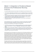NR351 Week 3 Discussion, Integration of Evidence-Based Practice into ProNR351 Week 3 Discussion, Integration of Evidence-Based Practice into Professional Nursing Practicefessional Nursing Practice
