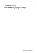 Samenvatting Ontwikkelings-psychologie, ISBN: 9789001866709  Ontwikkelingspsychologie