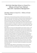 BUS 644 Wal-Mart What is it Good For â€“ Effects of Small Town Walmart   BUS 644: Operations Management   Â    Wal-Mart: What is it Good For â€“ Effects of Small Town Walmart   Â    Small business is at the heart of the economies of small towns all over t