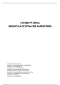 Samenvatting Grondslagen van de marketing (h1, 2, 3, 4, 6, 7, 8, 9, 12 & 13), ISBN: 9789001853174  grondslagen van de marketing