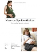 Wetenschappelijk essay: Meervoudige identiteiten - moederschap tijdens de puberteit (Bachelor 1)