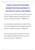 DOSAGE CALCULATION RN MATERNAL  NEWBORN PROCTORED ASSESSMENT 3&period;1 2024-2025 Exam Questions AND ANSWERS