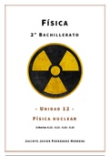 2º Bachillerato - Física - Unidad 12 - Física nuclear