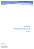 Psychodiagnostiek Dossier (1e keer gehaald)!
