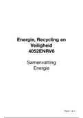 Samenvatting energie - Energie, Recycling en Veiligheid (ERV, 4052ENRV6) - MST