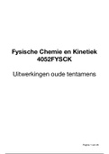 Uitgewerkte tentamens - Fysische Chemie en Kinetiek (FCK, 4052FYSCK) - MST