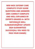 WEB WOC OSTOMY CARE COMPLETE STUDY GUIDE QUESTIONS AND ANSWERS 100&percnt; CORRECT COMPLETE AND WELL EXPLAINED BY EXPERTS GRADED A&plus; WITH RATIONALES WELL ELABORATED LATEST UPDATE 2024 GUARANTEED SUCCESS&lbrack;ALL YOU NEED TO PASS YOUR EXAMS&rsqb;