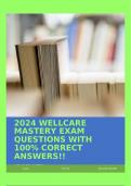 2024 WELLCARE MASTERY EXAM QUESTIONS WITH 100&percnt; CORRECT ANSWERS&excl;&excl;