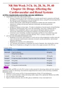 NR 566&sol; NR566 WEEK 3 Ch&period; 16&comma; 28&comma; 36&comma; 39&comma; 40 Drugs Affecting the Cardiovascular and Renal Systems&period; GREAT SUMMARY&period;