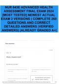NUR 643E ADVANCED HEALTH ASSESSMENT FINAL EXAM 2024 &lbrack;MOST TESTED&rsqb; NEWEST ACTUAL EXAM 2 VERSIONS &lpar; COMPLETE 260 QUESTIONS AND CORRECT DETAILED ANSWERS &lpar;VERIFIED ANSWERS&rpar; &vert;ALREADY GRADED A&plus;&vert;