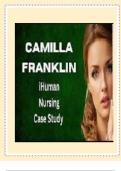 CAMILLA FRANKLIN&rsquo;S I HUMAN CASE STUDY WEEK 10 EXPERT REVIEW OF A 48 YEAR OLD WITH FATIGUE AND IRRITABILITY ACTUAL SCREENSHOT OF THE CASE ALL PAGES &lpar;history and physical &rpar; ACTUAL CASE STUDY BY EXPERT FEEDBACK LATEST &sol; Comprehensive Cami