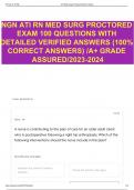 NGN ATI RN MED SURG PROCTORED EXAM MOST TESTED QUESTIONS WITH DETAILED VERIFIED ANSWERS &lpar;100&percnt; CORRECT ANSWERS&rpar; &sol;A&plus;