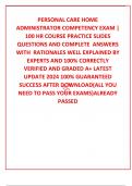 PERSONAL CARE HOME ADMINISTRATOR COMPETENCY EXAM &vert; 100 HR COURSE PRACTICE SLIDES QUESTIONS AND COMPLETE  ANSWERS WITH  RATIONALES WELL EXPLAINED BY EXPERTS AND 100&percnt; CORRECTLY VERIFIED AND GRADED A&plus; LATEST UPDATE 2024 100&percnt; GUARANTEED SUCCESS AFTER DOWNLOAD