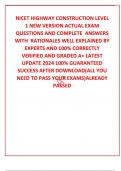 NICET HIGHWAY CONSTRUCTION LEVEL 1 NEW VERSION ACTUAL EXAM QUESTIONS AND COMPLETE  ANSWERS WITH  RATIONALES WELL EXPLAINED BY EXPERTS AND 100&percnt; CORRECTLY VERIFIED AND GRADED A&plus; LATEST UPDATE 2024 100&percnt; GUARANTEED SUCCESS AFTER DOWNLOAD&lpar;ALL YOU NEED TO PASS 