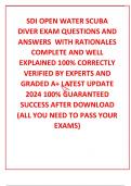 SDI OPEN WATER SCUBA DIVER EXAM QUESTIONS AND ANSWERS  WITH RATIONALES COMPLETE AND WELL EXPLAINED 100&percnt; CORRECTLY VERIFIED BY EXPERTS AND GRADED A&plus; LATEST UPDATE 2024 100&percnt; GUARANTEED SUCCESS AFTER DOWNLOAD &lpar;ALL YOU NEED TO PASS YOUR EXAMS&rpar;
