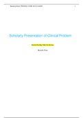 DNP 8000 | Scholarly Presentation of Clinical Problem, Chamberlain College of Nursing - DNP 8000 | GUIDE NOTES.