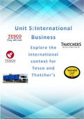 BTEC Business Level 3 - Unit 5 - International Business - Learning Aim A&B - D* standard - Tesco and Thatcher's used for business context. 