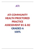 ATI COMMUNITY HEALTH PROCTORED PRACTICE ASSESSMENT B1 & B2 &sol; COMMUNITY HEALTH ATI PROCTORED PRACTICE ASSESSMENT B1 & B2&colon;LATEST 2021&comma;A GRADED DOCUMENT
