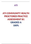 ATI COMMUNITY HEALTH PROCTORED PRACTICE ASSESSMENT B1 &sol;  COMMUNITY HEALTH ATI PROCTORED PRACTICE ASSESSMENT B1&colon;LATEST 2021&comma;A GRADED DOCUMENT