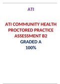 ATI COMMUNITY HEALTH PROCTORED PRACTICE ASSESSMENT B2 &sol;  COMMUNITY HEALTH ATI PROCTORED PRACTICE ASSESSMENT B2&colon;LATEST 2021&comma;A GRADED DOCUMENT