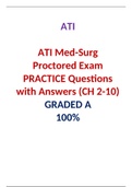 ATI Med-Surg Proctored Exam 2019 &comma;2020&comma;ATI RN MED SURG PROCTORED EXAM TEST BANK&comma;ATI Med-Surg Proctored Exam PRACTICE Questions with Answers &lpar;CH 2-10&rpar;&colon;LATEST 2021&comma;A GRADED DOCUMENT