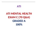 ATI MENTAL HEALTH EXAM C &lpar; 70 Q&A&rpar;&colon;LATEST 2021&comma;A GRADED DOCUMENT