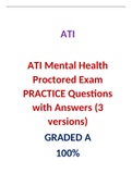 ATI Mental Health Proctored Exam PRACTICE Questions with Answers &lpar; 3 versions&rpar;&period;&colon;LATEST 2021&comma;A GRADED DOCUMENT